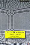 Uykusu Bölünenler & Çağdaş Türk Edebiyatı: Söyleşiler, Çeviriler, Okumalar