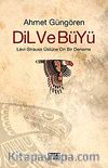 Dil ve Büyü & Levi-Strauss Üstüne On Bir Deneme