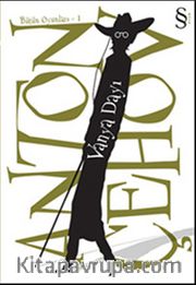 Vanya Dayı / Bütün Oyunları -1