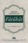 Fütuhat & Gönüllerin ve Mekanların Fethi