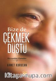 Bize de Çekmek Düştü <br /> Huzurdan Esintiler -2