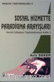 Sosyal Hizmetlerde Paradigma Arayışları