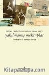 Yakılmamış Mektuplar & Fatma Cevdet Hanım'dan İhsan Bey'e Mektuplar