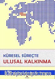 Küresel Süreçte Ulusal Kalkınma