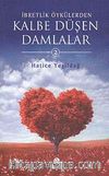 İbretlik Öykülerden Kalbe Düşen Damlalar -2
