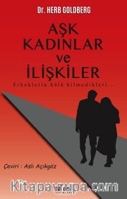 Aşk Kadınlar ve İlişkiler <br /> Erkeklerin Hala Bilmedikleri