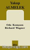 Oda Komşum Richard Wagner