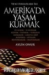 Yeni Fırsatları ile Amerika'da Yaşam Kurmak