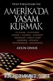Yeni Fırsatları ile Amerika'da Yaşam Kurmak