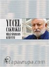 Yücel Çakmaklı - Milli Sinemanın Kurucusu
