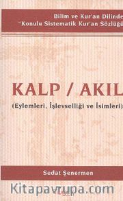 Kalp / Akıl <br /> Eylenleri, İşlevselliği ve İsimleri
