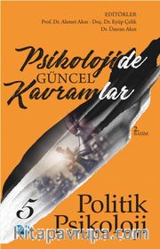 Psikolojide Güncel Kavramlar 5 <br /> Politik Psikoloji