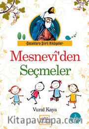 Mesnevi'den Seçmeler / Çocuklara Şiirli Hikayeler