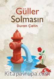 Güller Solmasın