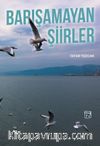 Barışamayan Şiirler