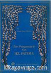 Son Peygamber'in Kızı Hz.Fatıma