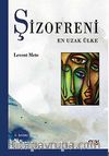 Şizofreni & En Uzak Ülke