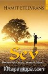 Sev & Herkes Hata Yapar, Severek Ölmez...