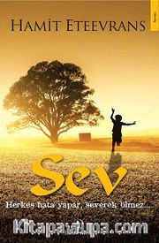 Sev <br /> Herkes Hata Yapar, Severek Ölmez...