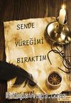 Sende Yüreğimi Bıraktım