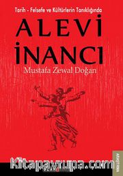 Tarih - Felsefe ve Kültürlerin Tanıklığında  Alevi İnancı