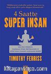 4 Saatte Süper İnsan