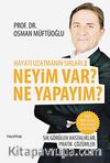Hayatı Uzatmanın Sırları 2 & Neyim Var? Ne Yapayım?