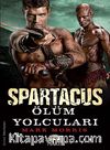 Spartaküs / Ölüm Yolcuları
