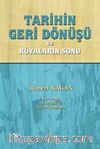 Tarihin Geri Dönüşü ve Rüyaların Sonu