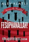 America the Beautiful - Fesüphanallah! & Nasihatname 1