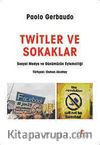 Twitler ve Sokaklar