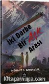 İki Darbe Bir Aşk Arası