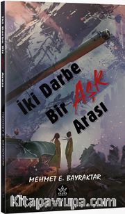 İki Darbe Bir Aşk Arası