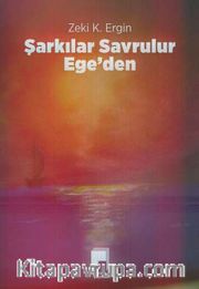 Şarkılar Savrulur Ege'den