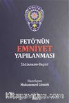 Fetö'nün Emniyet Yapılanması & İddianame - Rapor