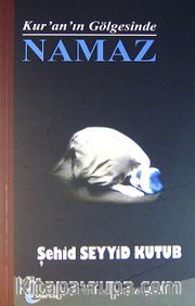 Kur'an'ın Gölgesinde Namaz
