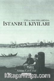 1793 ve 1802 Yıllarında İstanbul Kıyıları