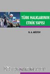 Türk Halklarının Etnik Yapısı