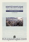 Kentsiz Kentleşme & Yurttaşlığın Yükselişi ve Çöküşü