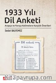 1933 Yılı Dil Anketi <br /> Arapça ve Farsça Kelimelere Karşılık Önerileri