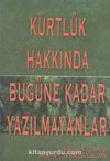 Kürtlük Hakkında Bugüne Kadar Yazılmayanlar