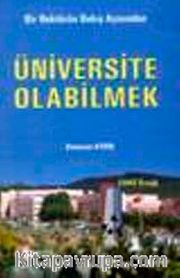 Üniversite Olabilmek <br /> Bir Rektörün Bakış Açısından