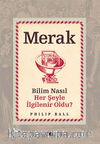 Merak & Bilim Nasıl Her Şeyle İlgilenir Oldu?