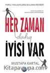 Her Zaman Daha İyisi Var