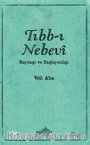 Tıbb-ı Nebevi Kaynağı ve Bağlayıcılığı