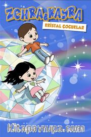 Zehra ve Kayra Kristal Çocuklar