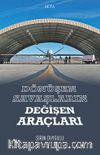 Dönüşen Savaşların Değişen Araçları