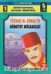 Yüzbaşı M.Kemal'in Hürriyet Mücadelesi -7