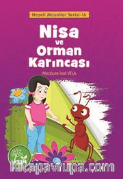 Nisa ve Orman Karıncası / Neşeli Masallar Serisi -16