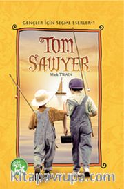 Tom Sawyer / Gençler İçin Seçme Eserler -1